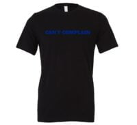 Can't Complain - Black-Blue Motivational T-Shirt | EntreVisionU