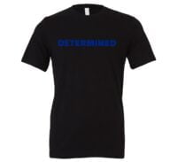 Determined | Black Blue Motivational T-Shirt | EntreVisionU