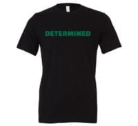 Determined - Black-Green Motivational T-Shirt | EntreVisionU