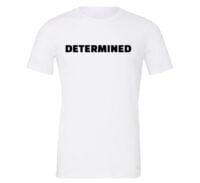 Determined - White-Black Motivational T-Shirt | EntreVisionU