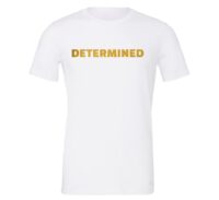 Determined - White-Gold Motivational T-Shirt | EntreVisionU