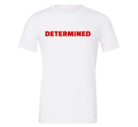 Determined - White-Red Motivational T-Shirt | EntreVisionU