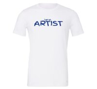 I am an Artist - White_Blue Motivational T-Shirt | EntreVisionU