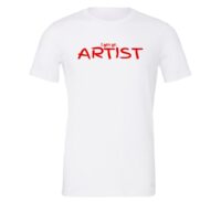 I am an Artist - White_Red Motivational T-Shirt | EntreVisionU
