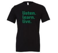 Listen Learn Live - Black-Green Motivational T-Shirt | EntreVisionU
