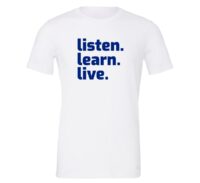 Listen Learn Live Motivational T-Shirt | White Blue | EntreVisionU
