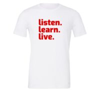 Listen Learn Live - White-Red Motivational T-Shirt | EntreVisionU