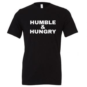 Humble and Hungry - Black-White Motivational T-Shirt | EntreVisionU