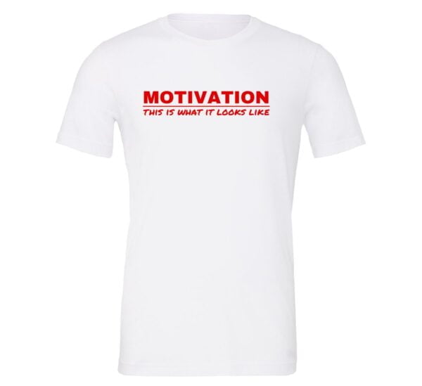 Motivation This is What it Looks Like - White-Red Motivational T-Shirt | EntreVisionU