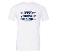 Support Yourself Or Sink | White-Blue Motivational T-Shirt | EntreVisionU
