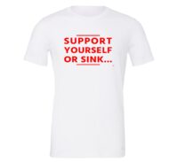 Support Yourself or Sink | White-Red Motivational T-Shirt | EntreVisionU