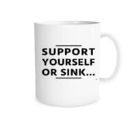 Support Yourself or Sink Motivational Coffee Mug 11 oz Mug EntreVisionU