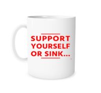 Support Yourself Or Sink - White_Red 11 oz Coffee Mug Left_Side | EntreVisionU