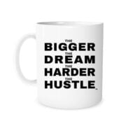 The Bigger The Dream - White_Black 11 oz Mug | EntreVisionU