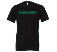 DREAMER - Black-Green Motivational T-Shirt | EntreVisionU