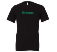 Dream - Black-Green Motivational T-Shirt | EntreVisionU