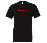 Dream - Black-Red Motivational T-Shirt | EntreVisionU
