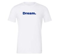 Dream - White-Blue Motivational T-Shirt | EntreVisionU