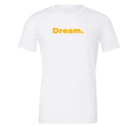 Dream - White-Yellow Motivational T-Shirt | EntreVisionU