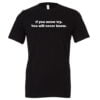 If You Never Try You Will Never Know - Black-White Motivational T-Shirt | EntreVisionU