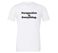 Perspective is Everything - White-Black Motivational T-Shirt | EntreVisionU