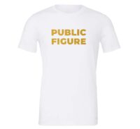 Public Figure - White-Gold Motivational T-Shirt | EntreVisionU