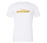 Forgive Yourself - White_Gold Motivational T-Shirt | EntreVisionU