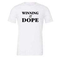 Winning is Dope - White_Black Motivational T-Shirt | EntreVisionU