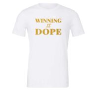 Winning is Dope - White_Gold Motivational T-Shirt | EntreVisionU