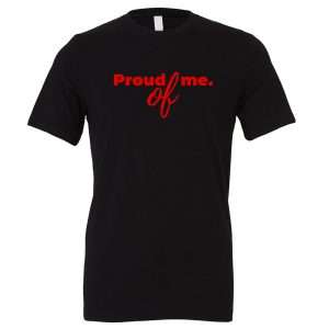 Proud of Me - Black_Red Motivational T-Shirt | EntreVisionU