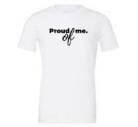 Proud of Me - White_Black Motivational T-Shirt | EntreVisionU