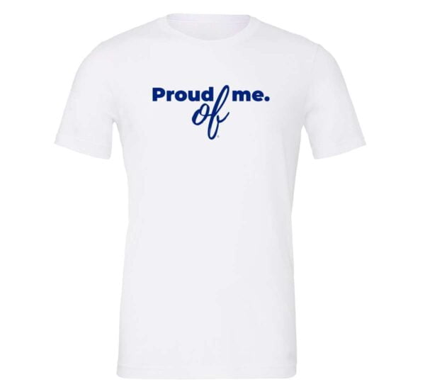 Proud of Me - White_Blue Motivational T-Shirt | EntreVisionU
