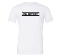 Stay Confident - White_Black Motivational T-Shirt | EntreVisionU