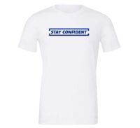 Stay Confident - White_Blue Motivational T-Shirt | EntreVisionU