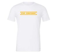 Stay Confident - White_Yellow Motivational T-Shirt | EntreVisionU
