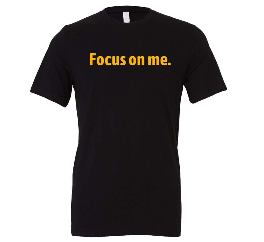 Focus on Me Motivational T-Shirt Black_Yellow | EntreVisionU