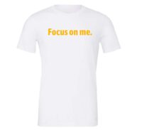 Focus on Me Motivational T-Shirt White-Yellow | EntreVisionU