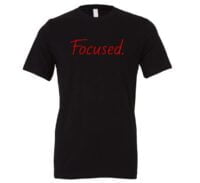 Focused - Black-Red Motivational T-Shirt | EntreVisionU