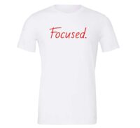 Focused - White-Red Motivational T-Shirt | EntreVisionU