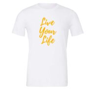 Live Your Life - White-Yellow T-Shirt | EntreVisionU